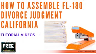 HOW TO ASSEMBLE A DIVORCE JUDGMENT FL-180 - CALIFORNIA - VIDEO #44 (2021)