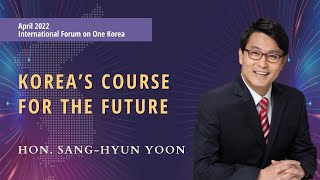 Hon. Sang-Hyun Yoon | 2022 International Forum on One Korea: Congressional Roundtable & Forum