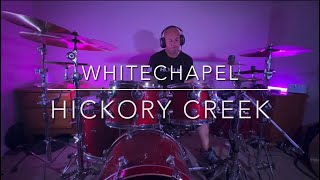 Whitechapel- Hickory Creek (drum cover)