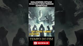 HALLOWEEN: RITUAIS OCULTOS E SEUS PERIGOS ESPIRITUAIS #shorts #wicca #halloween