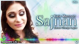 Kele Menoon Sajnan Zaroor Change Lagde - Naseebo Lal - Best Superhit Song | OSA Worldwide