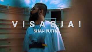 Shan Putha - VisaBJay ( Lyrics ) @SHANPUTHA