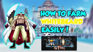 A 0NE PIECE GAME HOW TO FARM WHITEBEARD EASY!