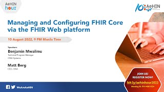 AeHIN Hour - Managing and Configuring FHIR Core via the FHIR Web platform