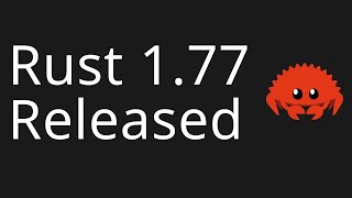 Rust 1.77 Released!