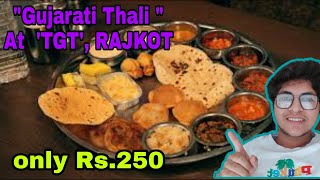 at TGT (The Grand Thakar) , Rajkot... // GUJARATI THALI...// FT. NIMESH MANGLANI❤️😋