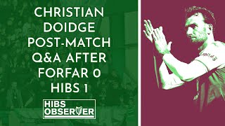 Christian Doidge post-match Q&A after Forfar 0, Hibs 1