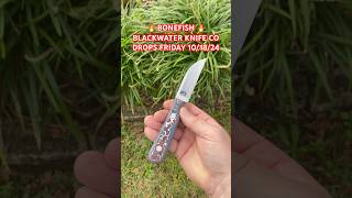 THE BONEFISH FROM BLACKWATER KNIFE COMPANY 🇺🇸⚔️🔥 DROPS 10/18/24 #youtubeshorts #blade #edc