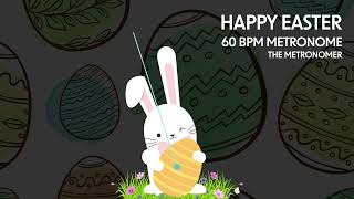 10 Minute Easter Metronome | 60 BPM Metronome