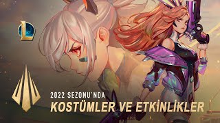 2022 Sezonu'nda Kostümler ve Etkinlikler | Geliştirici Videosu - League of Legends