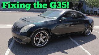 Fixing ALMOST everything wrong with my cheap G35.. well kinda