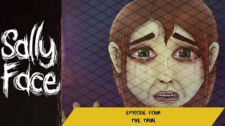 The Trial....Episode 4 | Sally Face