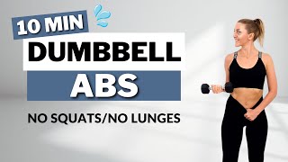 🔥10 Min Dumbbell ABS🔥Burn Fat & Tone Your Waistline🔥NO JUMPING🔥NO SQUATS🔥NO LUNGES🔥