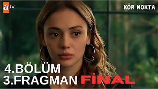 Kör Nokta 4. Bölüm 3. Final Fragmanı