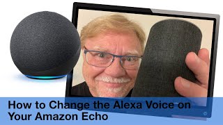 How to Change the Alexa Voice for Your Amazon Echo