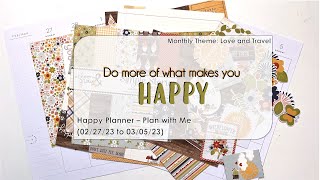 Plan with Me - Do More of What Makes You Happy (Happy Planner)