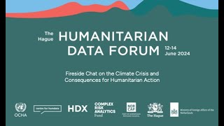 Humanitarian Data Forum Fireside Chat on the Climate Crisis and Consequences for Humanitarian Action