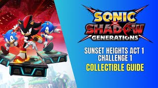 Sonic X Shadow Generations Sunset Heights Act 1 Challenge 1 - All Key Collection Locations