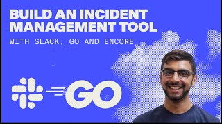 Building an Incident Management System in Go