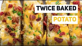 TWICE BAKED POTATOES