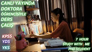 Benimle 7 Saat Ders Çalış 📚 Doktora Öğrencisi (Gün 1) 🔥 Study with me 7 hrs, Phd Student #yds #yks