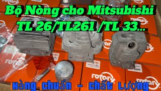 Bộ lòng lắp cho mitsubushi TL26/TL261/TU26/TL33 hàng chất lượng