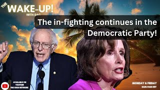 The in-fighting continues in the Democratic Party!