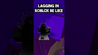 LAGGING IN *ROBLOX* BE LIKE!!😆😭 #shorts #toh