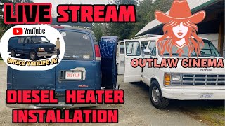 Bruce Vanlife Jr is live! With @Outlaw.cinema! And Installing A Diesel Heater ??… well Kind of 😅