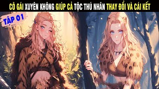 Tập 01: Cô Gái Xuyên Không Giúp Cả Tộc Thú Nhân Thay Đổi Và Cái Kết - Trùm Review Anime