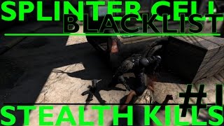 Splinter Cell Blacklist - Stealth kills part 1 [PC]