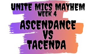 Unite Mics Mayhem Week 4: World Champion Ascendance vs Tacenda *Pick/Ban Format*