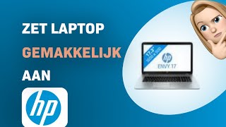 Hoe je jouw HP Envy 17 Laptop Gemakkelijk Aanzet