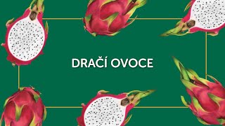 DRAČÍ OVOCE - DIANA COMPANY & @TOJIDLO - ŠKOLA PŘÍRODY