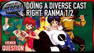 Ranma 1/2 shows how to do a big cast right