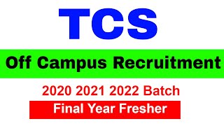 TCS Recruitment 2022 | TCS Off Campus Drive for Freshers of 2020, 2021 and 2022 Batch #job2022