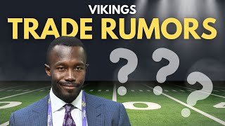 Latest Vikings Trade Rumors EXPECT a Trade