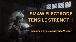 SMAW Electrode Tensile Strength