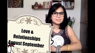 Love, Relationships & Creativity August September