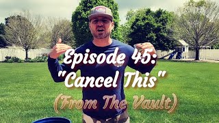 Whiskey Sessions Episode 45 "Cancel This" (From The Vault)!