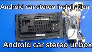 Android car stereo unboxing and wiring explained