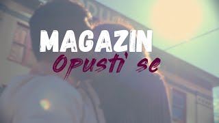 Magazin - Opusti se (Official lyric video)