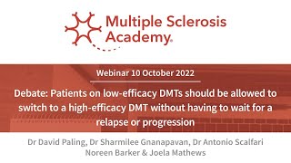 Debate session Patients on low-efficacy DMTs should be allowed to switch... | MS Academy webinar