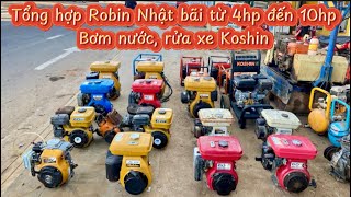 Tổng hợp Máy Robin Nhật bãi từ 4hp đến 10hp, máy bơm nước, máy rửa xe Koshin ☎️0976622109-0977324479