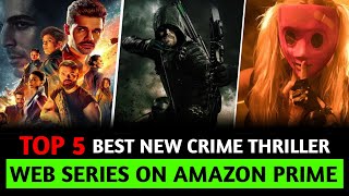 Top 5 New Best Crime Thriller Web Series In Hindi 2021 On Amazon Prime | Best Web Series On Amazon