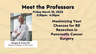 Meet the Professor - Maximizing Your Chances for R0 Resection in Pancreatic Cancer Surgery