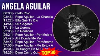 A n g e l a A g u i l a r 2024 MIX Grandes Éxitos ~ 2010s Music ~ Top Mexican Traditions, Banda,...