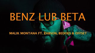 MALIK MONTANA - BENZ LUB BETA (FT. ŻABSON, BEDOES & OFFSET)