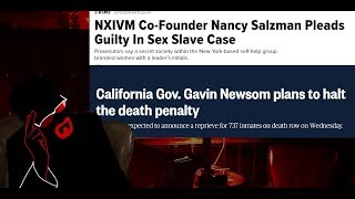 California Capital Punishment and NXIVM Conviction