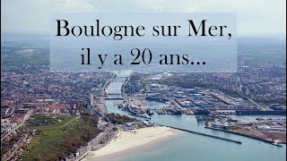 Boulogne sur Mer il y a 20 ans...